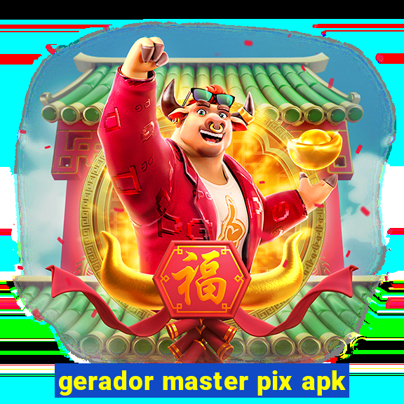 gerador master pix apk